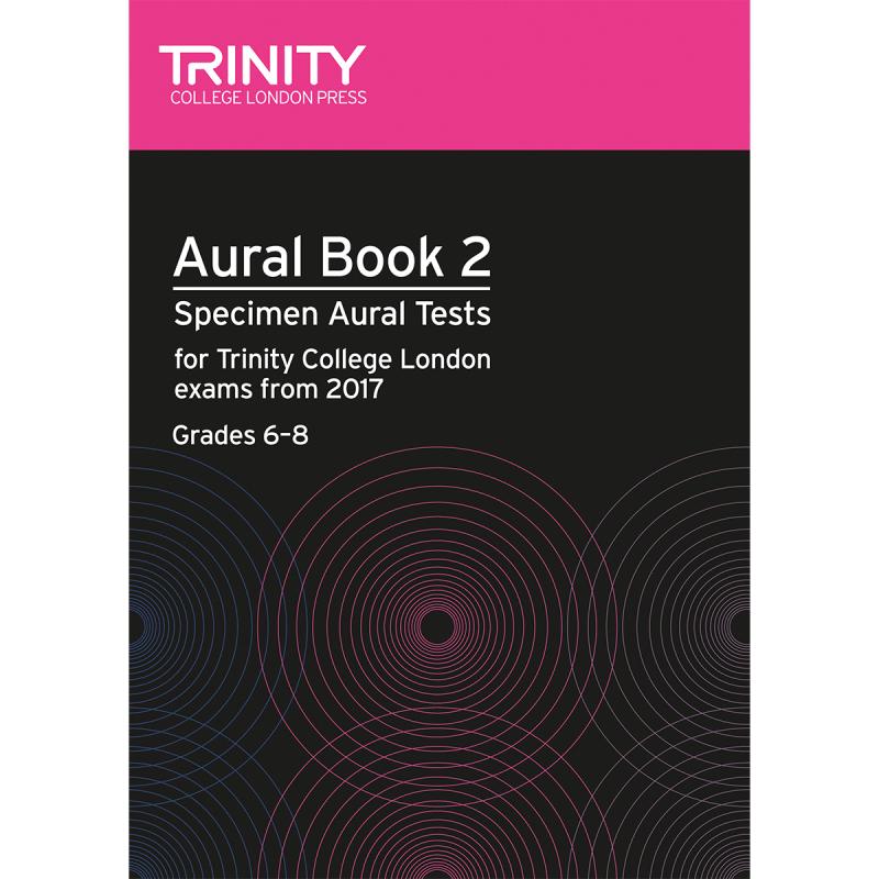 Trinity Aural Book 2 - Specimen Aural Tests from 2017 Grades 6 to 8