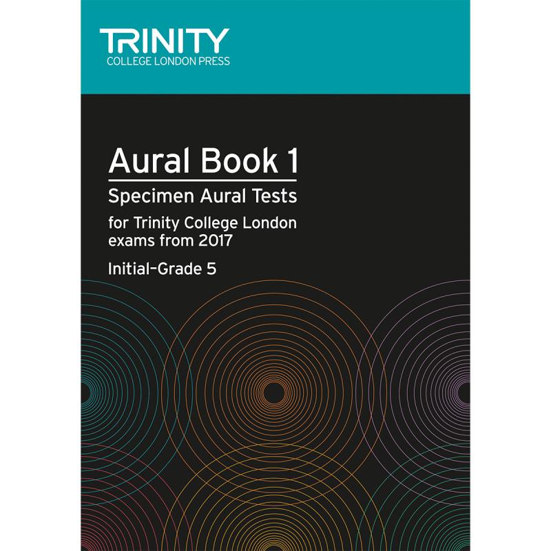 Trinity Aural Book 1 - Specimen Aural Tests from 2017 Initial to Grade 5