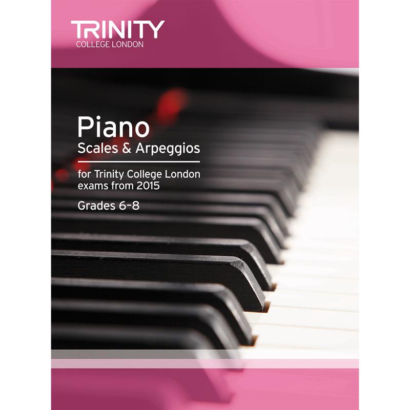 Trinity Piano Scales & Arpeggios 2 from 2015 Grades 6 to 8