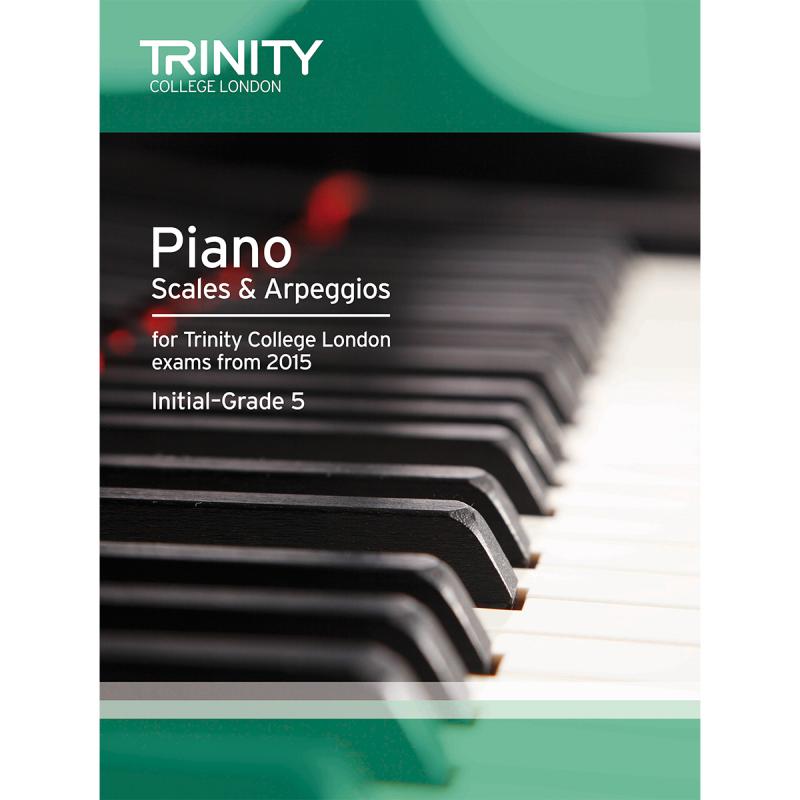 Trinity Piano Scales & Arpeggios 1 from 2015 Initial to Grade 5